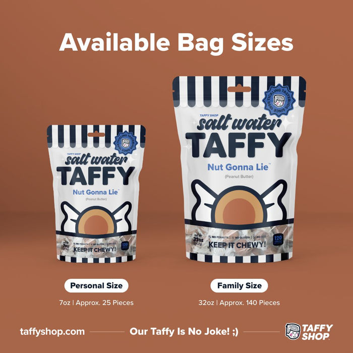 Nut Gonna Lie Taffy Taffy Shop